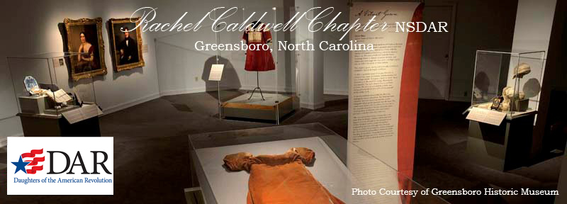 Rachel Caldwell Chapter, NSDAR, Greensboro, NC